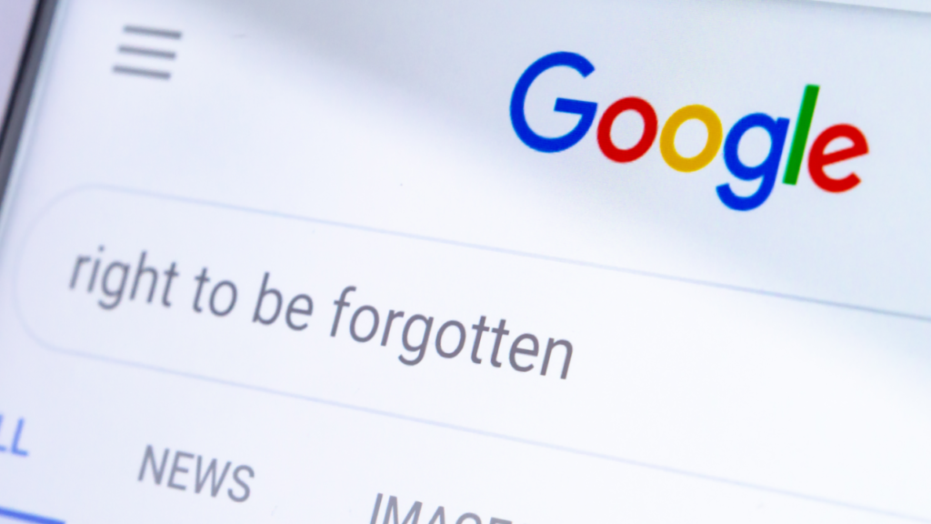 The right to be forgotten: the legal way to erase your past from Google and the internet 4 right-to-be-forgotten-google